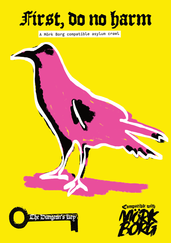 Book cover with a pink bird illustration on a yellow background, featuring text about 'First, do no harm' and compatibility with 'Märk Borg'.