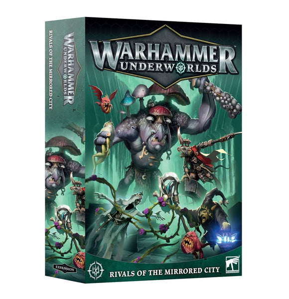 Warhammer: Underworlds - Rivals of the Mirrored City