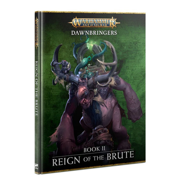 Warhammer: Dawnbringers: Book II – Reign of the Brute