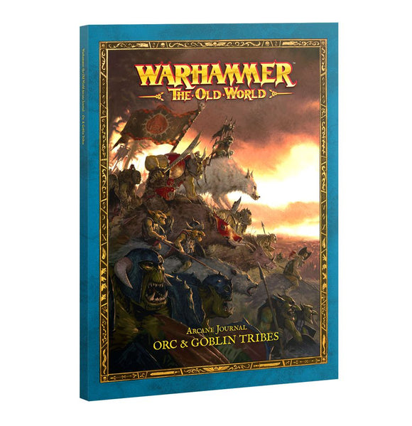 Warhammer: the Old World Arcane Journal - Orc & Goblin Tribes