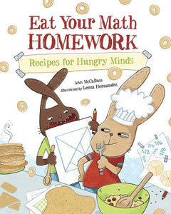 Eat Your Math Homework: Recipes for Inquiring Minds