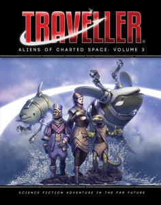 Traveller RPG: Aliens of Charted Space - Volume 3