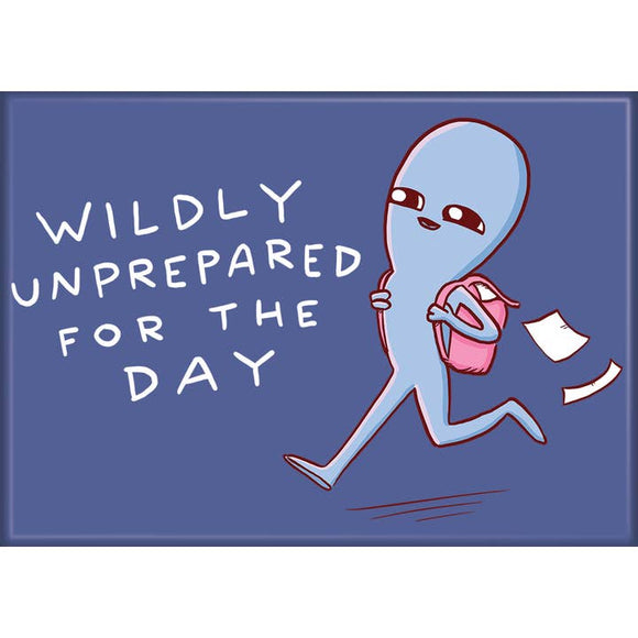 Cartoon character running with text 'Wildly Unprepared for the Day' on a blue background