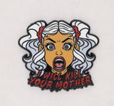 Emblem with a stylized face and text 'I will kill your mother' on a white background