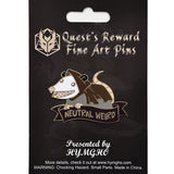 Pin with a dog design and 'Neutral Weird' banner on packaging labeled 'Quest's Reward Fine Art Pins' by Hymggo.