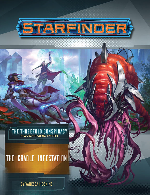 Starfinder: Adventure - The Cradle Infestation