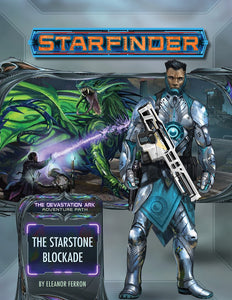Starfinder: Adventure Path - Devastation Ark - The Starstone Blockade (2 of 3)