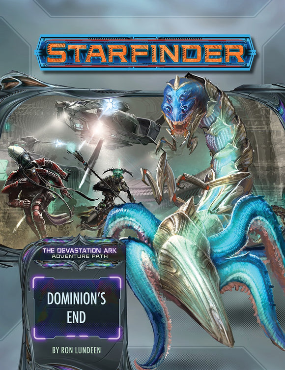 Starfinder: Adventure Path - Devastation Ark - Dominion’s End (3 of 3)