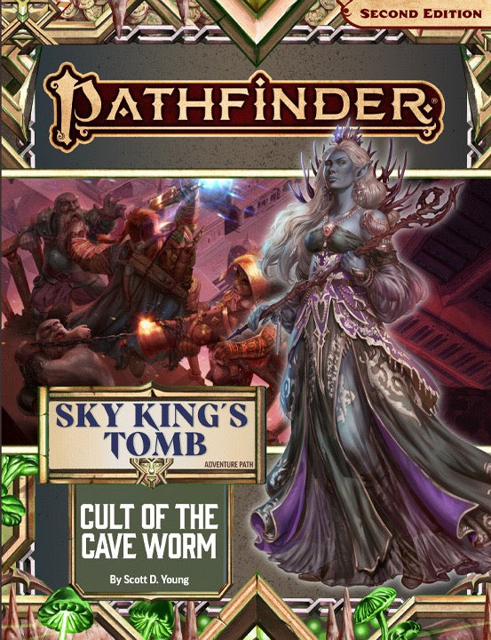 Pathfinder: Adventure Path - Sky King’s Tomb - Cult of the Cave Worm (2 of 3)