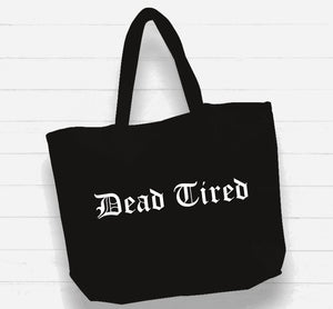 Witchwood Bags: Beach Bag / XL Tote Bag - "dead tired"