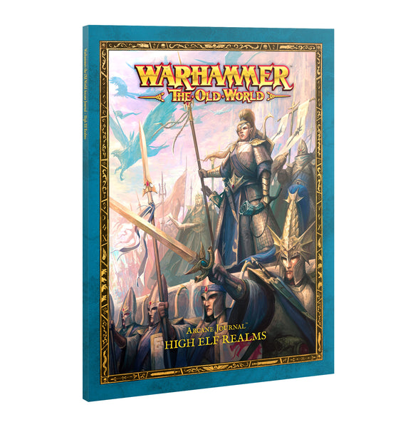 Warhammer: the Old World Arcane Journal - High Elf Realms