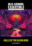 Old-School Essentials Adventure: The Halls of the Blood King