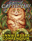 Cover of 'Cats of Catthulhu 10th Anniversary Compendium' with a cat illustration and colorful design.