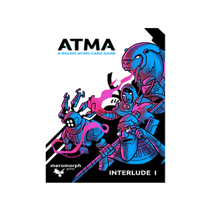 ATMA: A Roleplaying Card Game - Interlude I