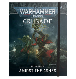 Warhammer 40K: Amidst the Ashes - Crusade Mission Pack