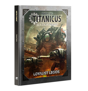 Warhammer 40K: Adeptus Titanicus - Loyalist Legios