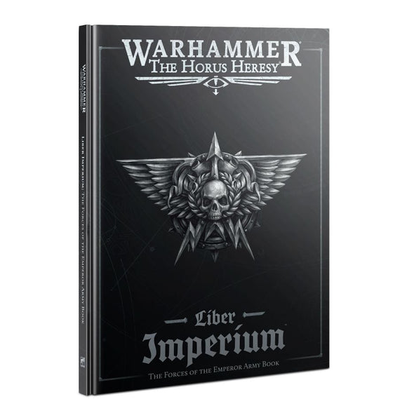 The Horus Heresy: Liber Imperium – The Forces of The Emperor Army Book
