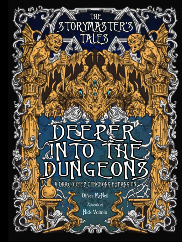 The Storymaster's Tales: Deeper in the Dungeon - A Dracodeep Dungeons Expansion RPG