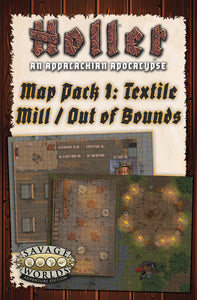 Savage Worlds: Holler - An Appalachian Apocalypse Map Pack 1: Textile Mill – Out of Bounds