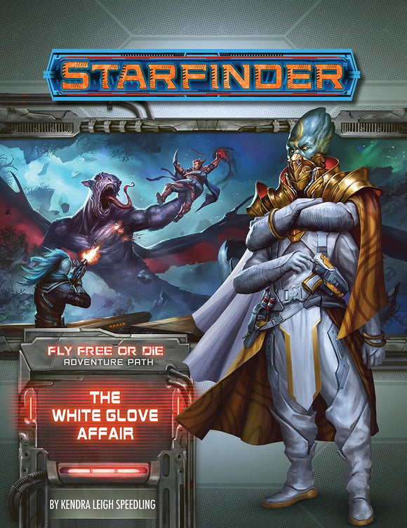 Starfinder: Adventure Path - The White Glove Affair (Fly Free or Die 4 of 6)