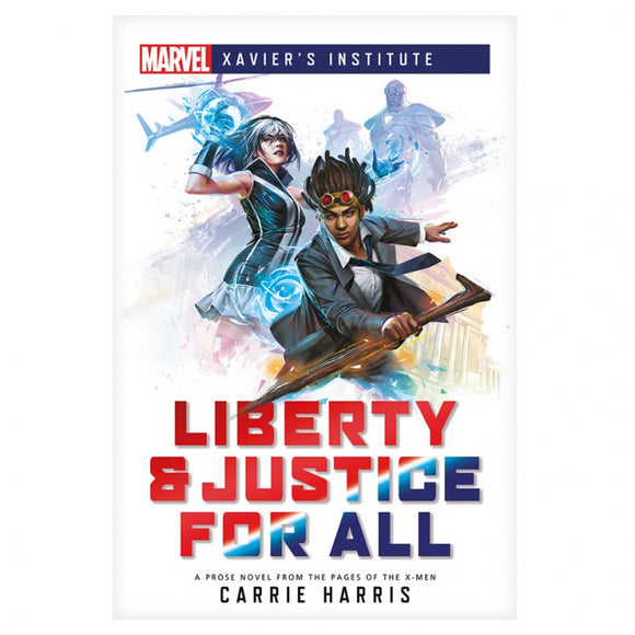 Marvel: Xavier's Institute: Liberty & Justice for All