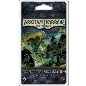 Arkham Horror LCG:  The Blob That Ate Everything Scenario Pack