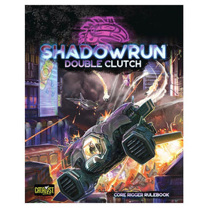 Shadowrun: 6th Edition - Double Clutch