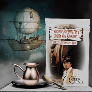 Geek Grind Coffee: Thurston Von Hamilton's London Fog Breaker - English Breakfast Tea