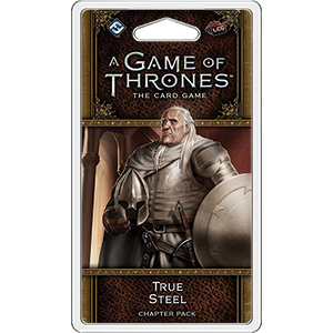 A Game of Thrones LCG 2nd Edition: True Steel
