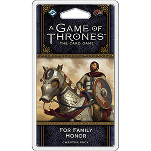 A Game of Thrones LCG 2nd Edition: For Family Honor