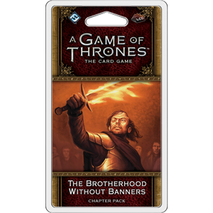 A Game of Thrones LCG 2nd Edition: The Brotherhood Without Banners