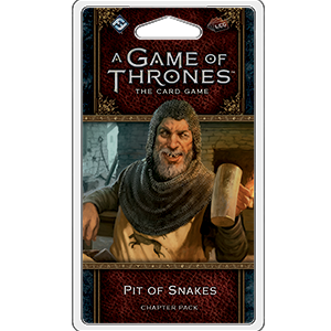 A Game of Thrones LCG 2nd Edition: Pit of Snakes