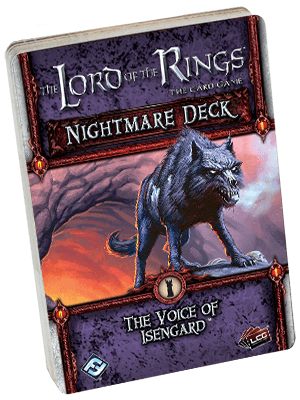 Lord of the Rings LCG: The Voice of Isengard Nightmare Deck
