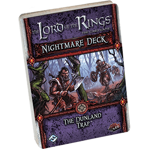 Lord of the Rings LCG: The Dunland Trap Nightmare Deck