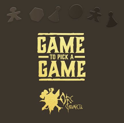 (Rental) Game to Pick a Game: Orc Council