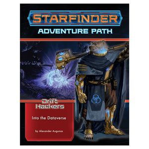 Starfinder: Adventure Path - Drift Hackers - Into the Dataverse (3 of 3)