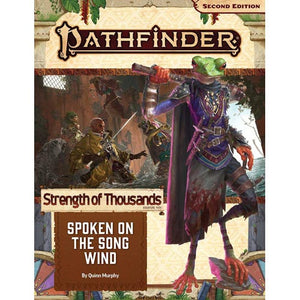 Pathfinder: Adventure Path - Strength of Thousands - Spoken on the Song Wind (2 of 6)