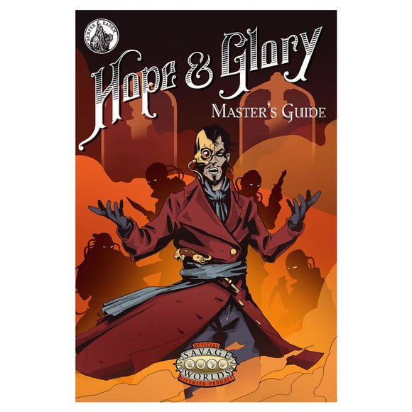 Savage Worlds RPG: Hope & Glory - Master's Guide