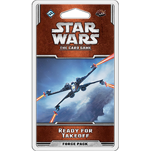 Star Wars LCG: The Card Game - Ready for Takeoff