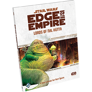 Star Wars: Edge of the Empire - Lords of Nal Hutta