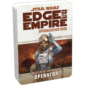 Star Wars: Edge of the Empire: Operator Specialization Deck
