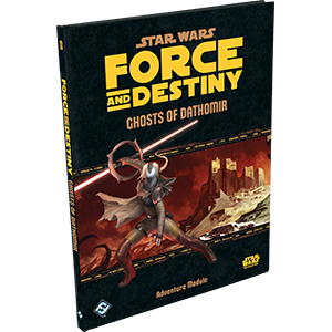 Star Wars: Force and Destiny: Ghosts of Dathomir