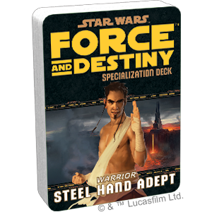 Star Wars: Force and Destiny: Steel Hand Adept Specialization Deck