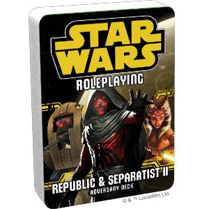 Star Wars Roleplaying: Republic and Separatist II Adversary Deck