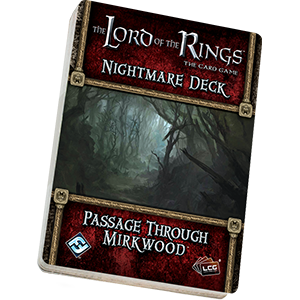 Lord of the Rings LCG: Passage Through Mirkwood Nightmare Deck
