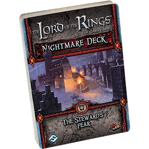 Lord of the Rings LCG: The Steward's Fear Nightmare Deck