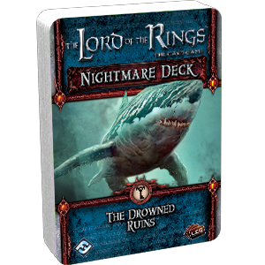 Lord of the Rings LCG: The Drowned Ruins Nightmare Deck