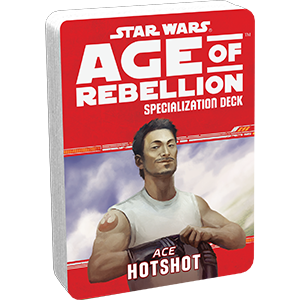 Star Wars: Age of Rebellion: Hotshot Specialization Deck