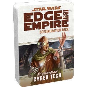 Star Wars: Edge of the Empire: Cyber Tech Specialization Deck