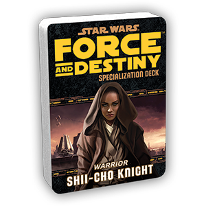 Star Wars: Force and Destiny: Shii-Cho Knight Specialization Deck